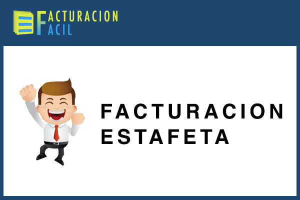 Requisitos para Facturar en Estafeta