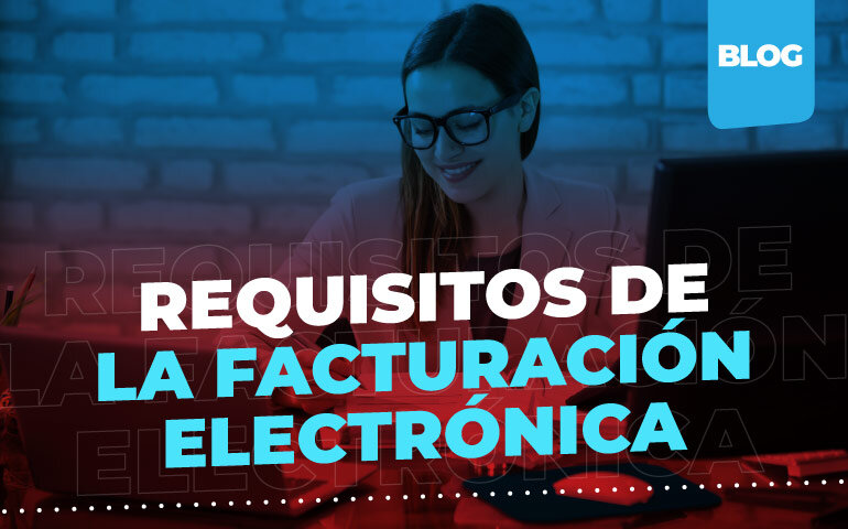 Requisitos para la Facturación Electrónica con DATH